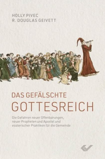 Das gefälschte Gottesreich - Holly Pivec / R.Douglas Geivett